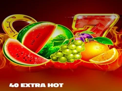 40 Extra Hot (Five Men Games) Slot Review | Get a Bonus