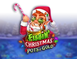 Fishin’ Christmas Pots Of Gold