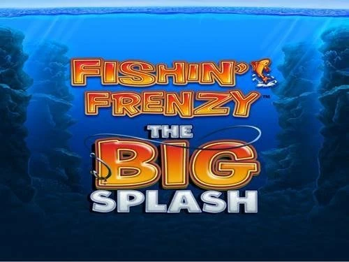 Fishin' Frenzy The Big Splash