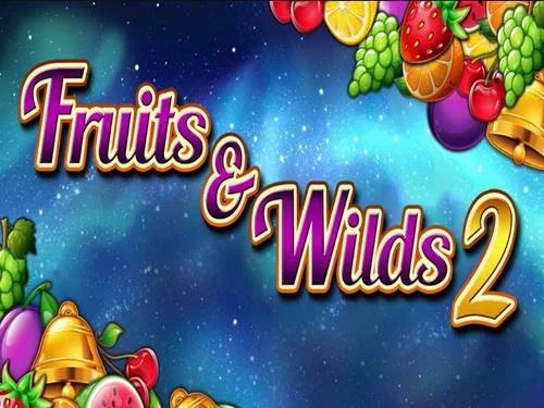 Fruits and Wilds 2
