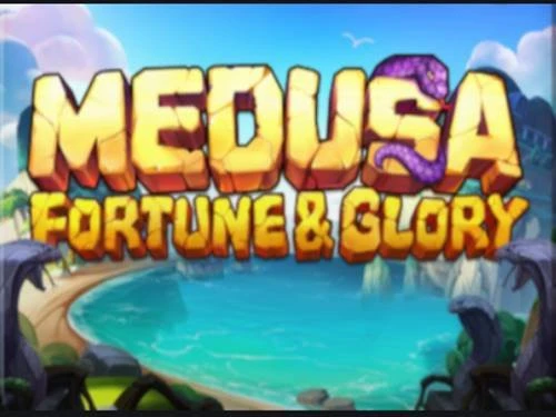 Medusa: Fortune and Glory