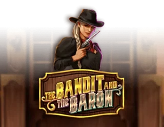 The Bandit and the Baron